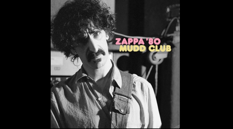 Frank Zappa - Zappa '80 Mudd Club