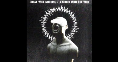 Great Wide Nothing - A Shout Into the Void