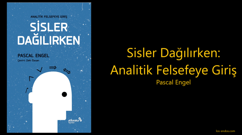 Pascal Engel – Sisler Dağılırken