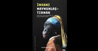 Raymond Tallis – İnsanı Maymunlaştırmak