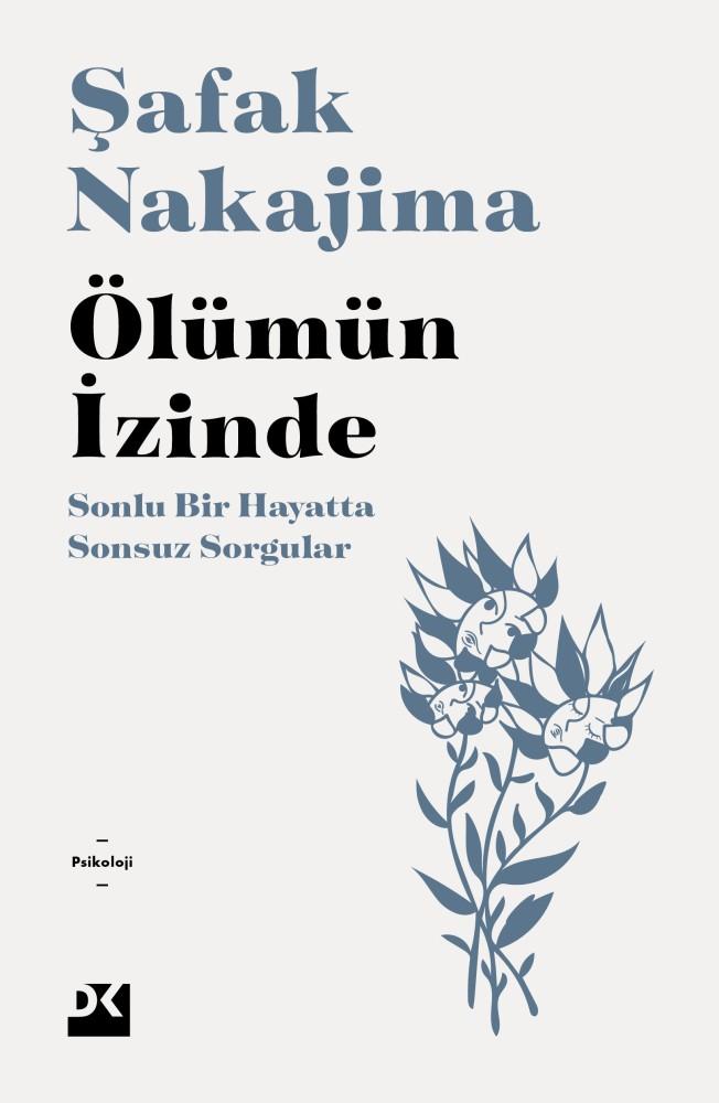 Şafak Nakajima'nın 'Ölümün İzinde' kitabının kapak tasarımı, modern tipografi ile sade bir arka plana sahip.