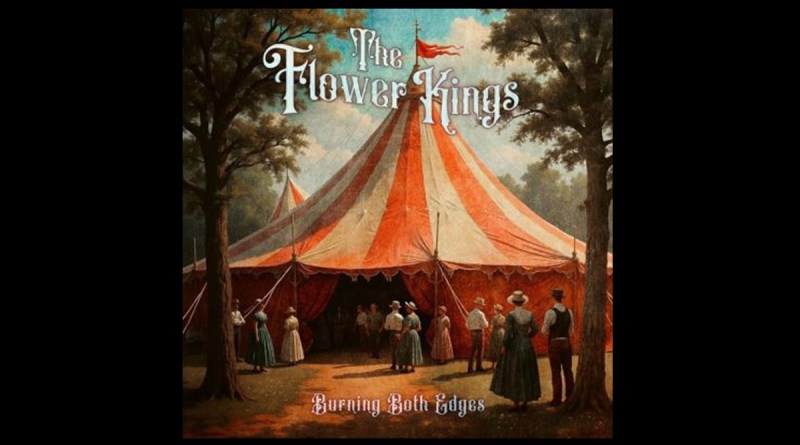 The Flower Kings - Burning Both Edges