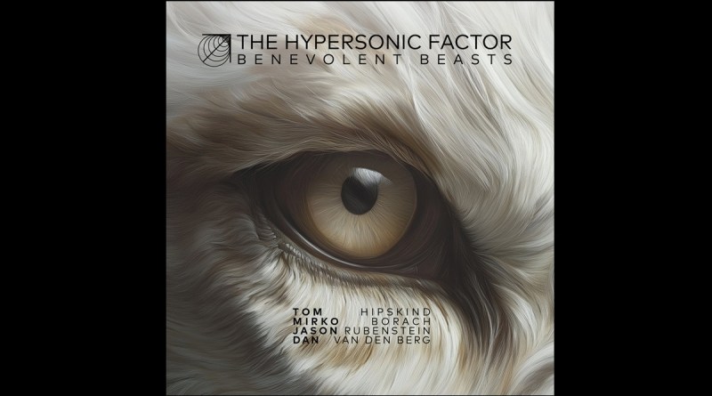 The Hypersonic Factor - Benevolent Beasts
