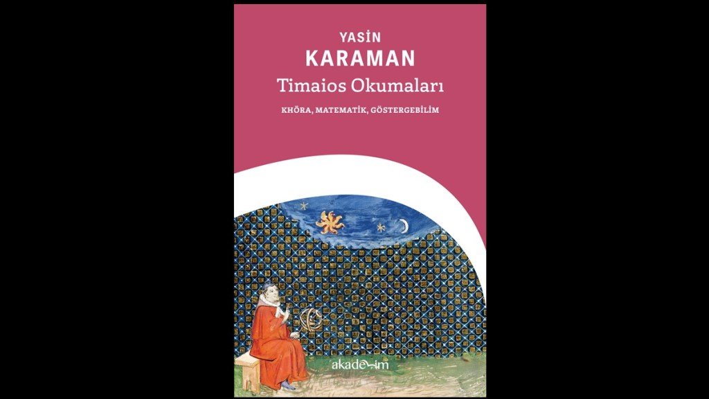 Yasin Karaman – Timaios Okumaları
