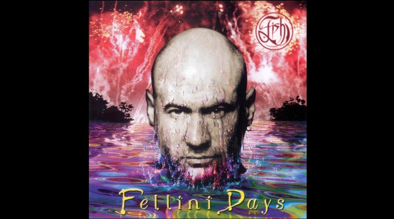 Fish - Fellini Days
