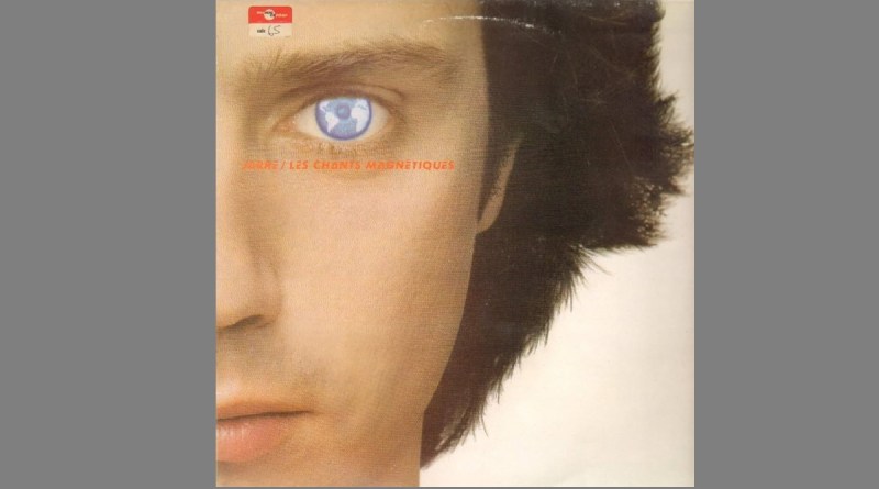 Jean-Michel Jarre – Les Chants Magnétiques