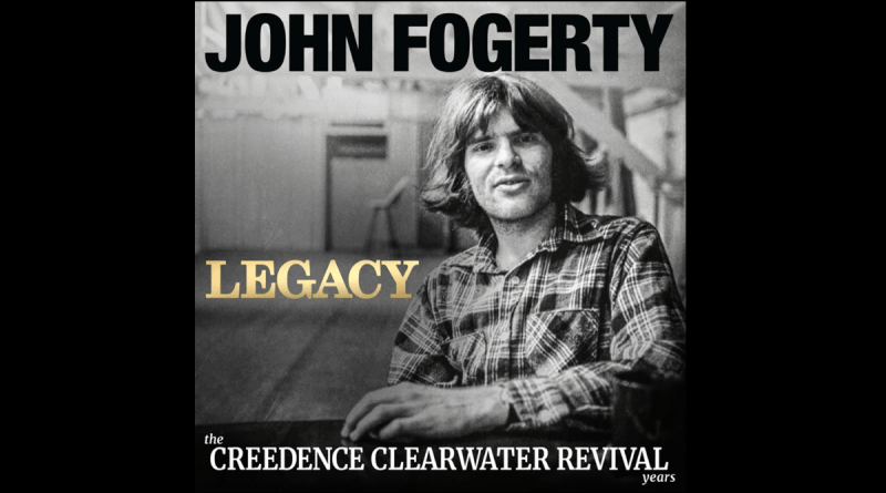 John Fogerty - Legacy The Creedence Clearwater Revival Years
