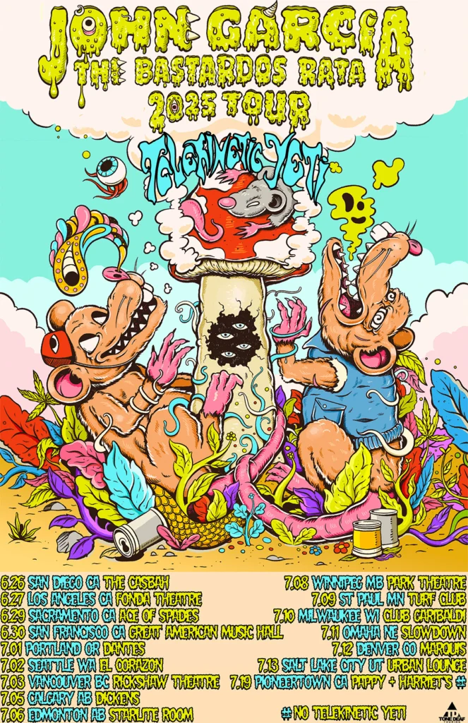 John Garcia'nın 2023 turnesi afişi, sağda Telekinetic Yeti'nin adıyla birlikte çeşitli şehirlerdeki konser tarihlerini gösteriyor. Canlı renklerle tasarlanmış, eğlenceli bir grafik tasarım içeriyor.