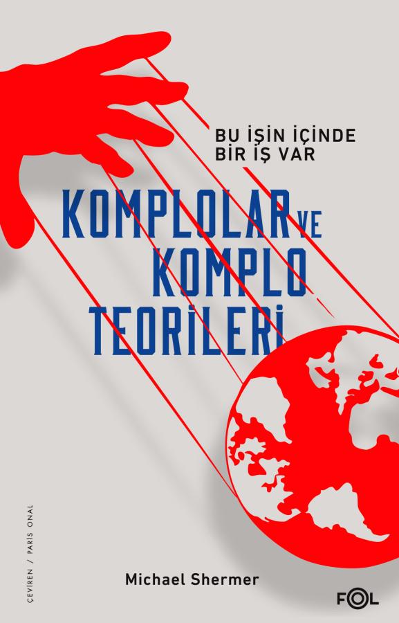 Michael Shermer'in 'Komplolar ve Komplo Teorileri: Bu İşin İçinde Bir İş Var' adlı kitabının kapak tasarımı, kırmızı bir elin dünya ile etkileşimini gösteriyor.