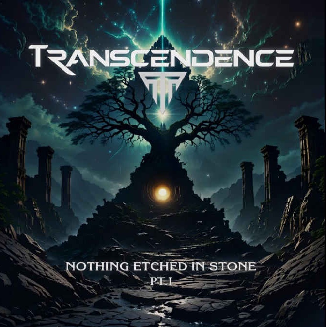 Transcendence - Nothing Etched in Stone - Pt. I