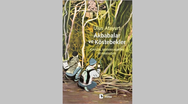 Ulus Atayurt – Akrabalar ve Köstebekler