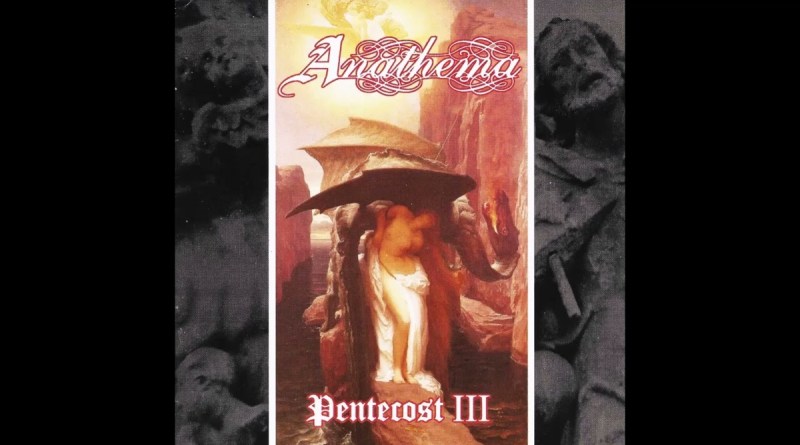 Anathema - Pentecost III 11
