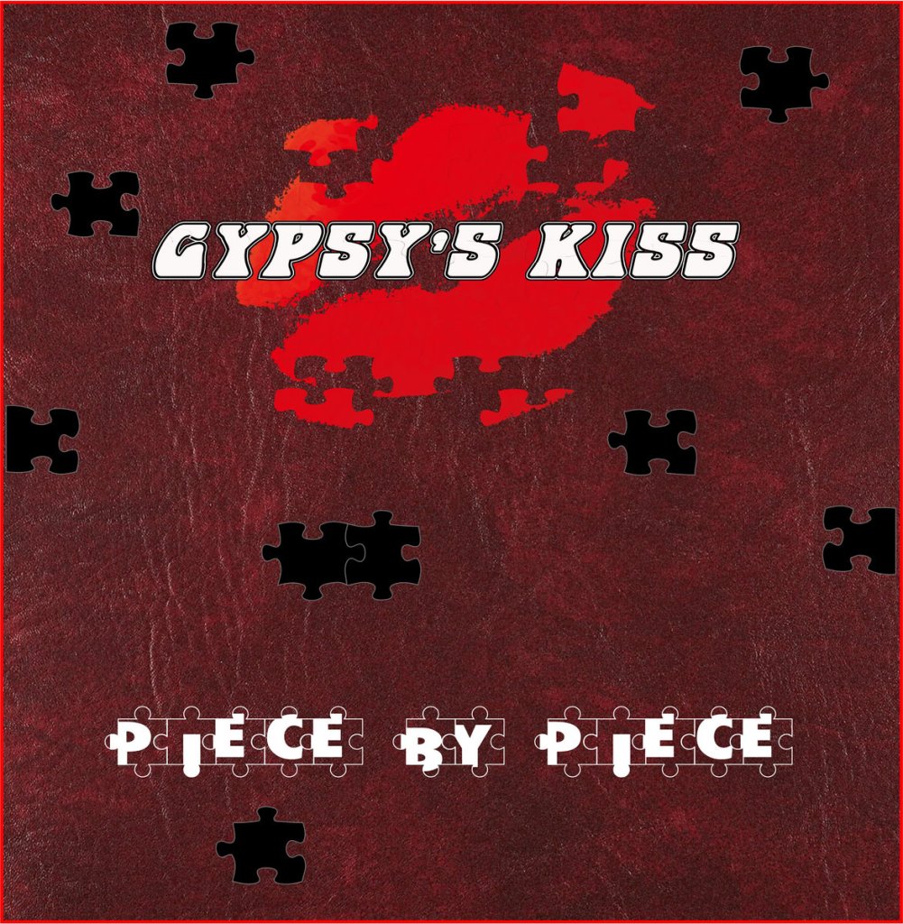 Gypsy's Kiss - Piece by Piece