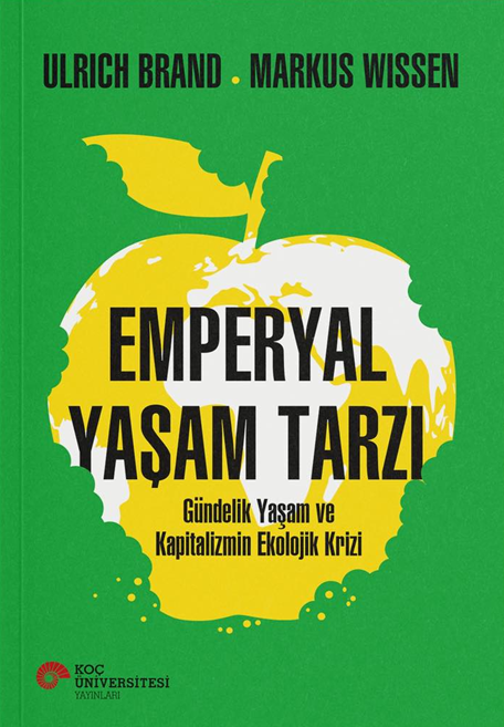 Markus Wissen, Ulrich Brand – Emperyal Yaşam Tarzı