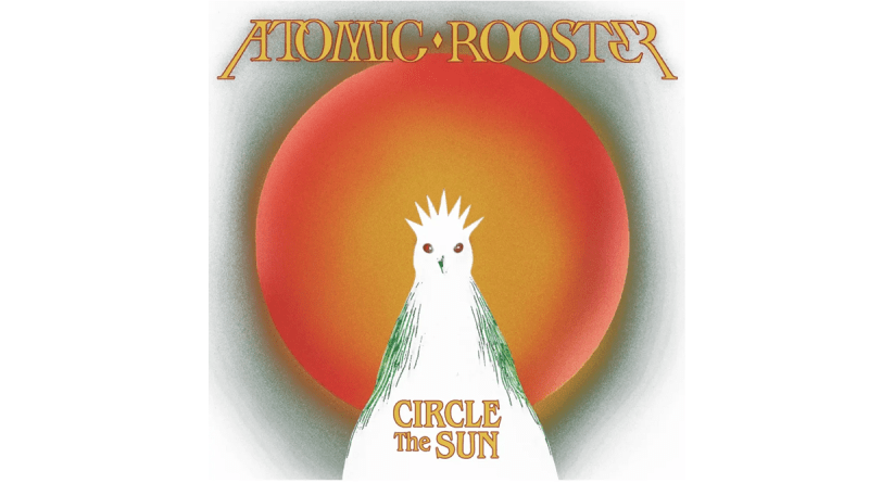 Atomic Rooster - Circle The Suna