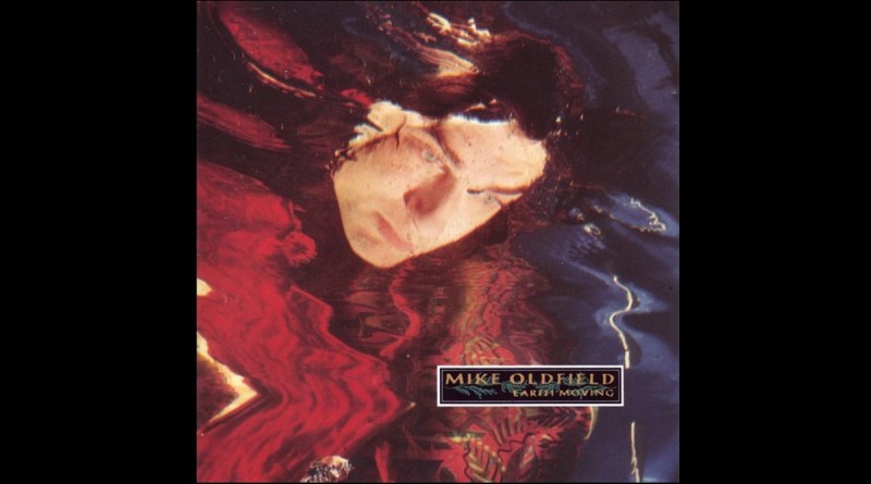 Mike Oldfield – Earth Moving